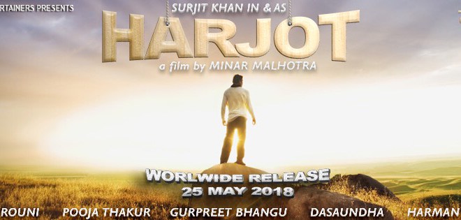 Surjit Khan’s Movie Harjot releasing worldwide on 25 May 2018