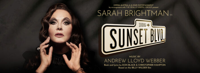 LAVISH NEW PRODUCTION OF MUSICAL MASTERPIECE  SUNSET BOULEVARD  TO PREMIERE IN AUSTRALIA IN 2024